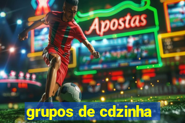 grupos de cdzinha